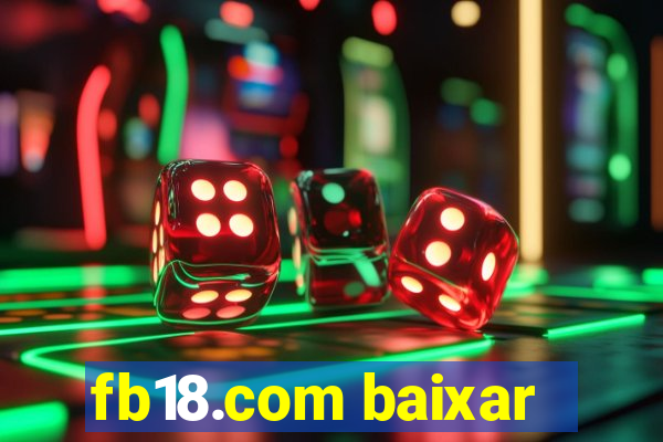 fb18.com baixar